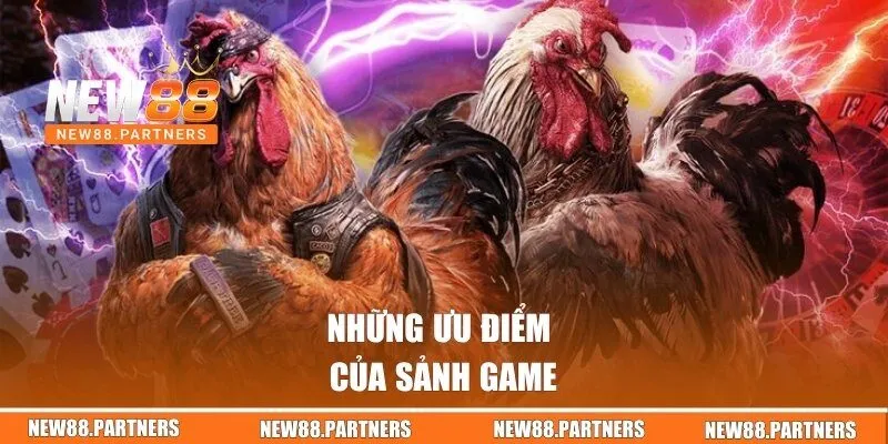 Những ưu điểm của sảnh game